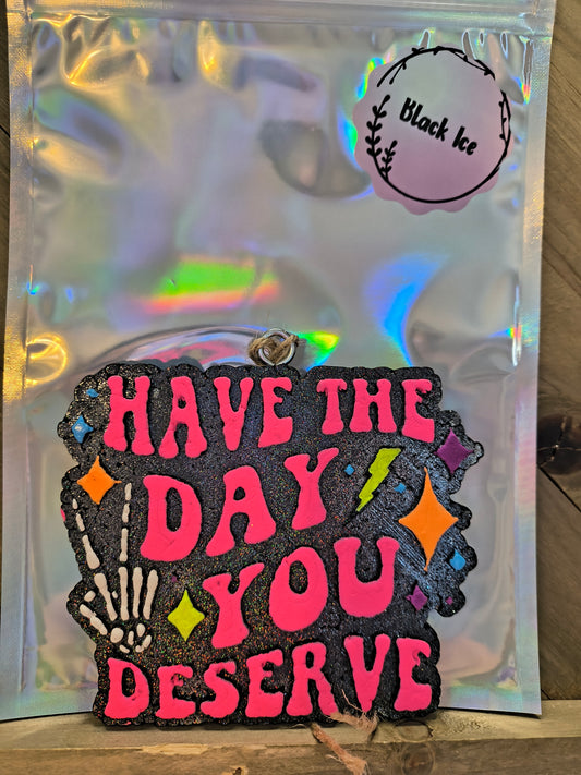 Have the day