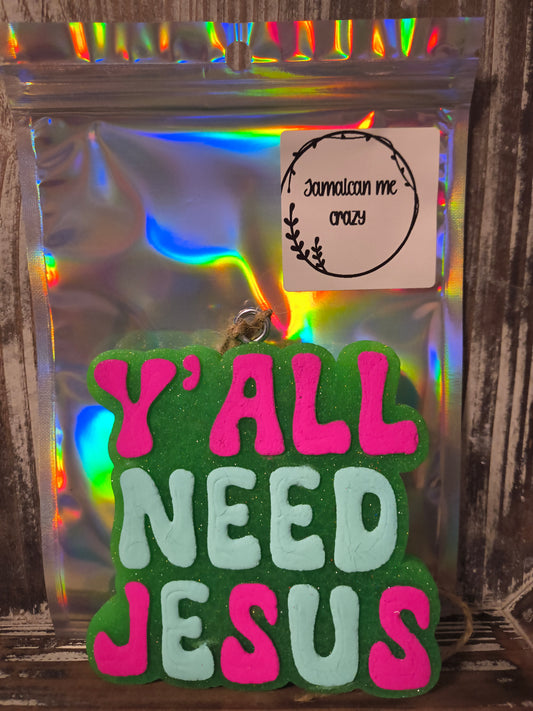 Y'all need Jesus