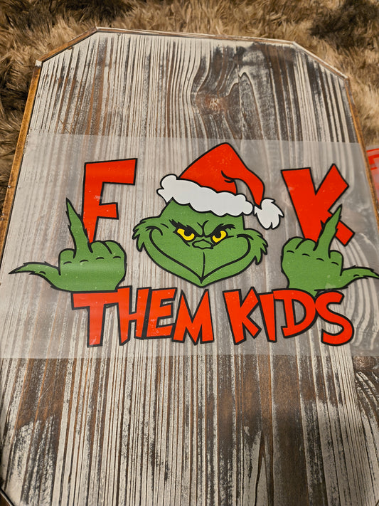 F them kids